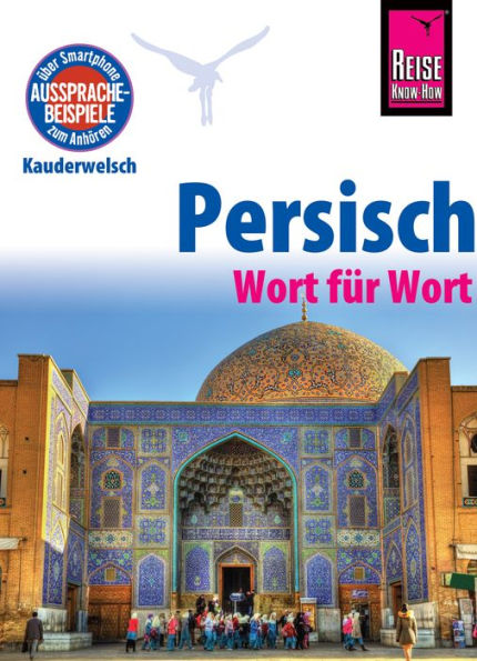 Reise Know-How Sprachführer Persisch (Farsi): Wort für Wort: Kauderwelsch-Band 49