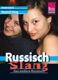 Title: Reise Know-How Kauderwelsch Russisch Slang - das andere Russisch: Kauderwelsch-Sprachführer Band 213, Author: Holger Knauf