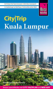 Title: Reise Know-How CityTrip Kuala Lumpur, Author: Eberhard Homann