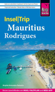 Title: Reise Know-How InselTrip Mauritius und Rodrigues, Author: Birgitta Holenstein Ramsurn