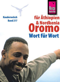 Title: Reise Know-How Kauderwelsch Oromo für Äthiopien und Nordkenia - Wort für Wort: Kauderwelsch-Sprachführer Band 217, Author: Debela Goshu