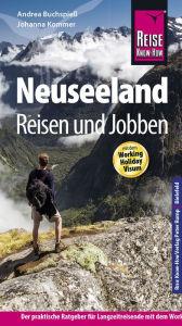 Title: Reise Know-How Reiseführer Neuseeland - Reisen & Jobben mit dem Working Holiday Visum, Author: Andrea Buchspieß