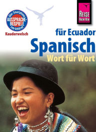 Title: Reise Know-How Sprachführer Spanisch für Ecuador - Wort für Wort: Kauderwelsch-Band 96, Author: Wolfgang Falkenberg