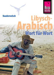 Title: Reise Know-How Sprachführer Libysch-Arabisch - Wort für Wort: Kauderwelsch-Band 218, Author: Heiner Walther