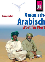 Title: Reise Know-How Sprachführer Omanisch-Arabisch - Wort für Wort: Kauderwelsch-Band 226, Author: Heiner Walther