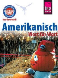 Title: Amerikanisch - Wort für Wort: Kauderwelsch-Sprachführer von Reise Know-How, Author: Elfi H. M. Gilissen
