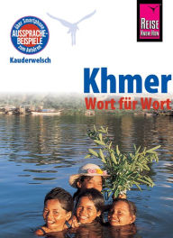 Title: Khmer - Wort für Wort (für Kambodscha): Kauderwelsch-Sprachführer von Reise Know-How, Author: Claudia Götze-Sam