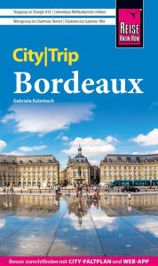 Title: Reise Know-How CityTrip Bordeaux, Author: Gabriele Kalmbach