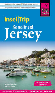 Title: Reise Know-How InselTrip Jersey: mit Ausflug nach Guernsey, Author: Markus Meier