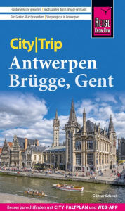 Title: Reise Know-How CityTrip Antwerpen, Brügge, Gent, Author: Günter Schenk