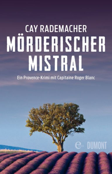 XXL-Leseprobe - Mörderischer Mistral: Ein Provence-Krimi mit Capitaine Roger Blanc