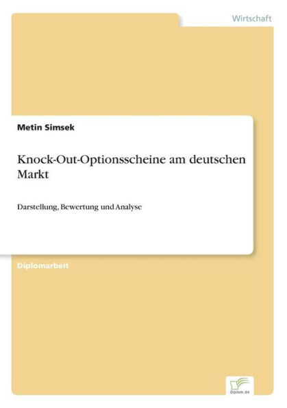 Knock-Out-Optionsscheine am deutschen Markt: Darstellung, Bewertung und Analyse