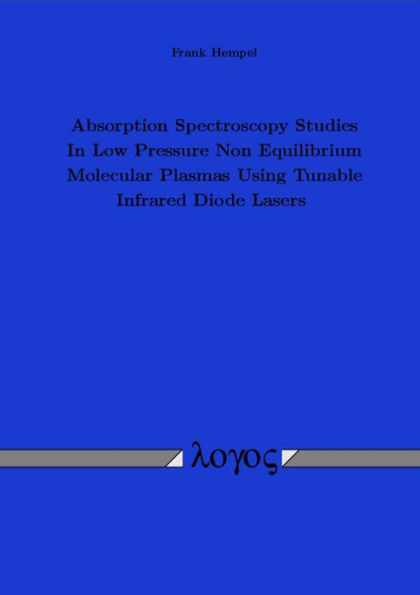 Absorption Spectroscopy Studies In Low Pressure Non Equilibrium Molecular Plasmas Using Tunable Infrared Diode Lasers