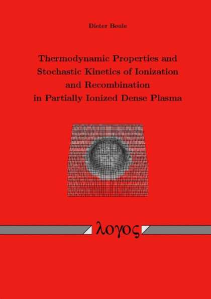 Thermodynamic Properties and Stochastic Kinetics of Ionization and Recombination in Partially Ionized Dense Plasma