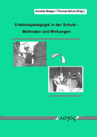 Title: Erlebnispadagogik in der Schule: Methoden und Wirkung, Author: Annette Boeger