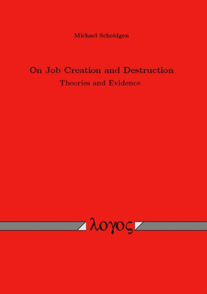 On Job Creation and Destruction: Theories and Evidence