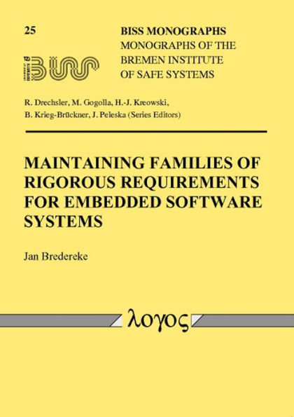 Maintaining families of rigorous requirements for embedded software systems