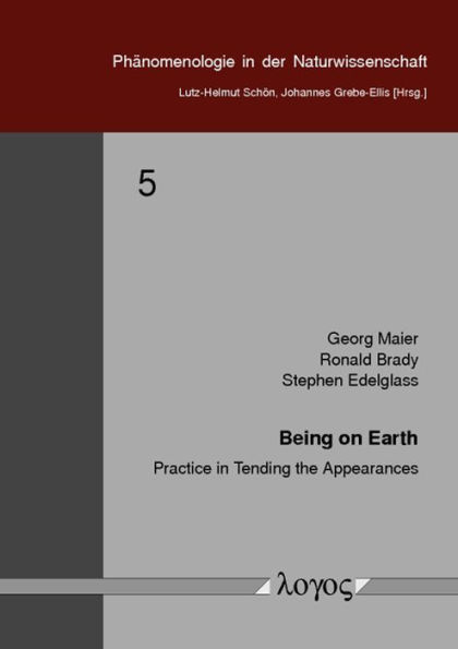 Being on Earth: Practice in Tending the Appearances