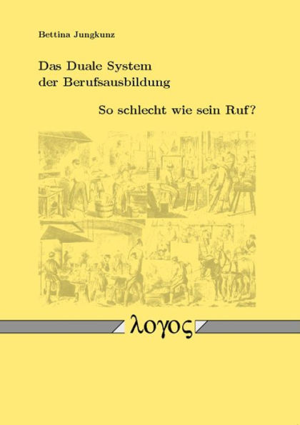 Das Duale System der Berufsausbildung - So schlecht wie sein Ruf?