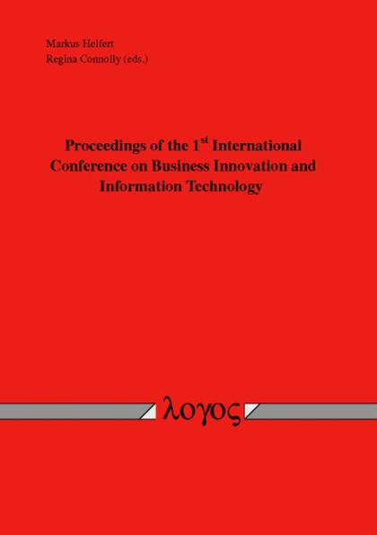 Proceedings of the 1st International Conference on Business Innovation and Information Technology