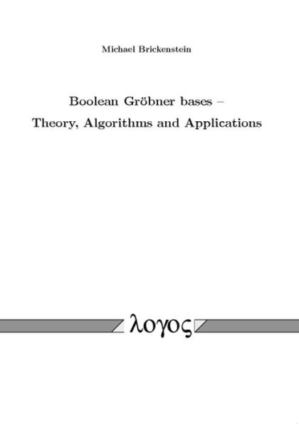 Boolean Grobner bases -- Theory, Algorithms and Applications