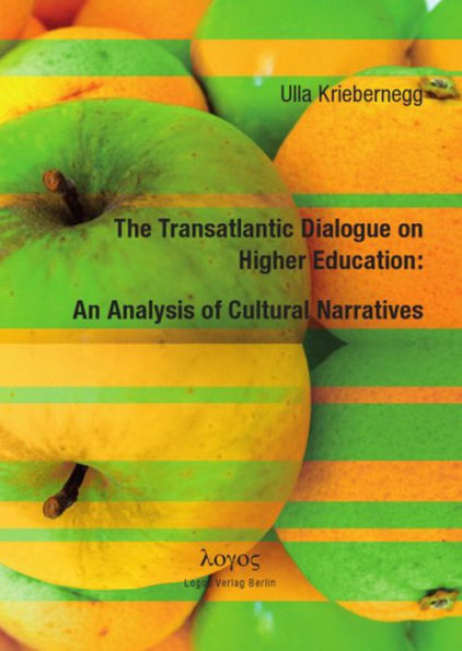 The Transatlantic Dialogue on Higher Education: An Analysis of Cultural Narratives