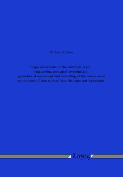 Slope movements of the earthflow type -- engineering-geological investigation, geotechnical assessment and modelling of the source areas on the basis of case studies from the Alps and Apennines