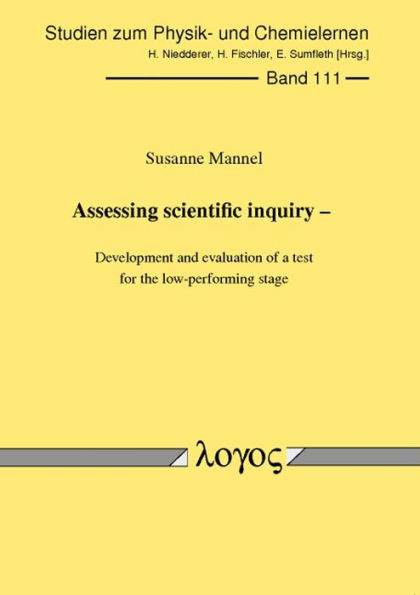 Assessing scientific inquiry: Development and evaluation of a test for the low-performing stage