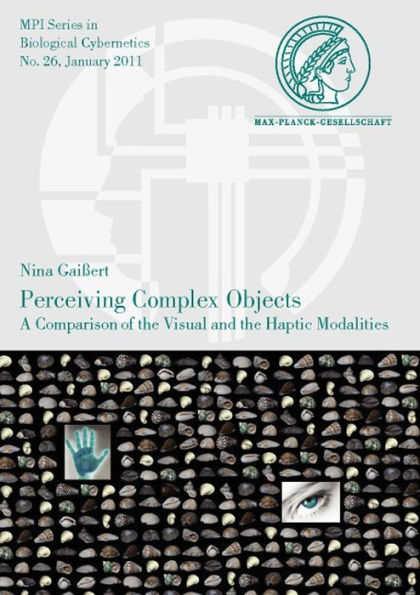 Perceiving Complex Objects. A Comparison of the Visual and the Haptic Modalities