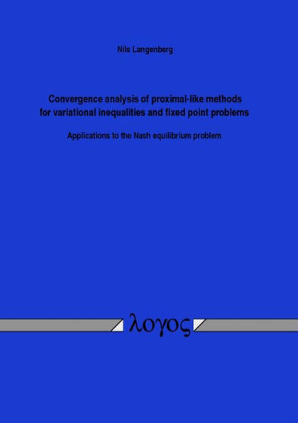 Convergence analysis of proximal-like methods for variational inequalities and fixed point problems: Applications to the Nash equilibrium problem
