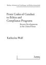 From Codes of Conduct to Ethics and Compliance Programs: Recent Developments in the United States