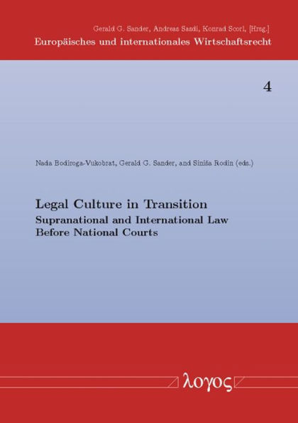 Legal Culture in Transition: Supranational and International Law before National Courts