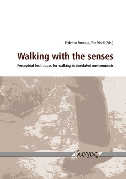 Walking with the senses: Perceptual techniques for walking in simulated environments