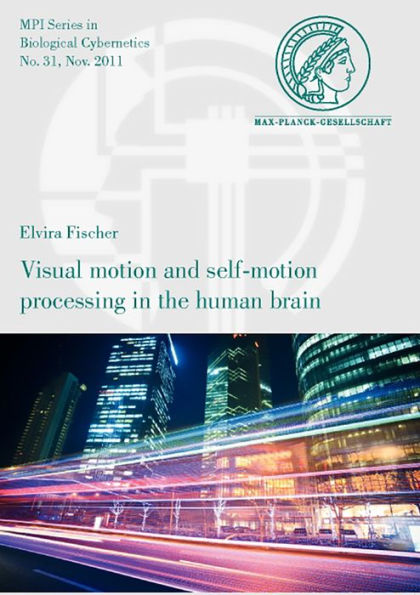 Visual motion and self-motion processing in the human brain