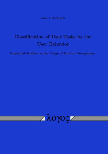 Classification of User Tasks by the User Behavior: Empirical Studies on the Usage of On-line Newspapers