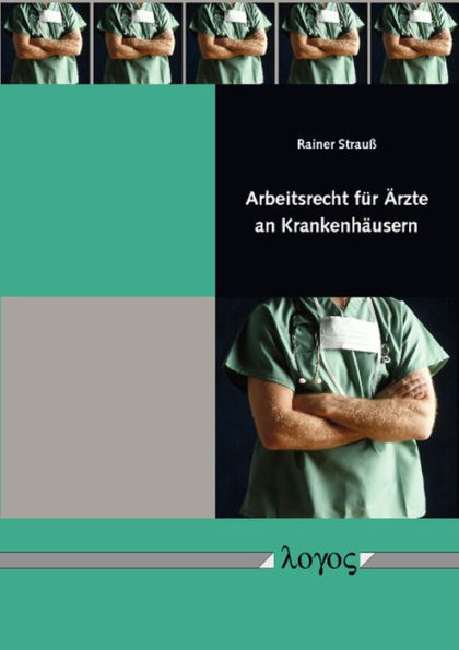 Arbeitsrecht fur Arzte an Krankenhausern: Mit Schwerpunkt Tarifvertrag-Arzte/VKA