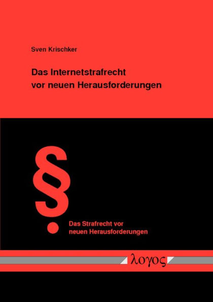 Das Internetstrafrecht vor neuen Herausforderungen