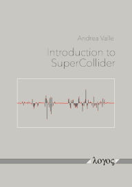 Title: Introduction to SuperCollider, Author: Andrea Valle
