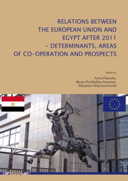 Relations Between the European Union and Egypt after 2011: Determinants, Areas of Co-operation and Prospects