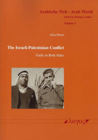 Title: The Israeli-Palestinian Conflict: Guilt on Both Sides, Author: Alisa Douer