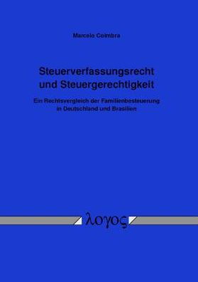 Ein Rechtsvergleich der Familienbesteuerung in Deutschland und Brasilien: Ein Rechtsvergleich der Familienbesteuerung in Deutschland und Brasilien