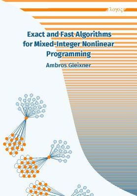 Exact and Fast Algorithms for Mixed-Integer Nonlinear Programming