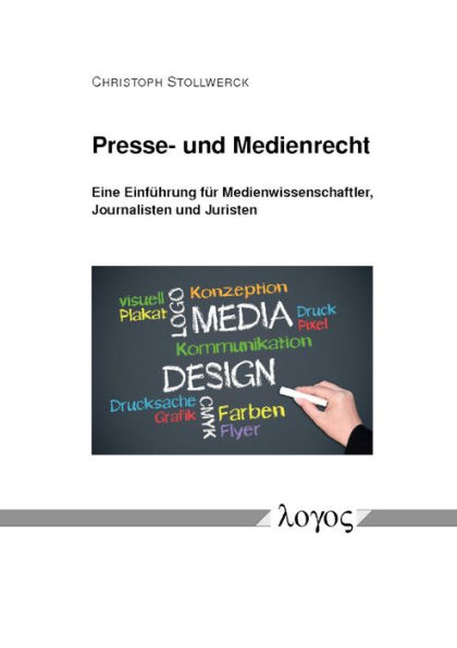 Presse- und Medienrecht: Eine Einfuhrung fur Medienwissenschaftler, Journalisten und Juristen
