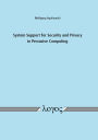 System Support for Security and Privacy in Pervasive Computing