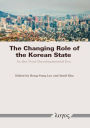 The Changing Role of the Korean State: In the Post Developmental Era
