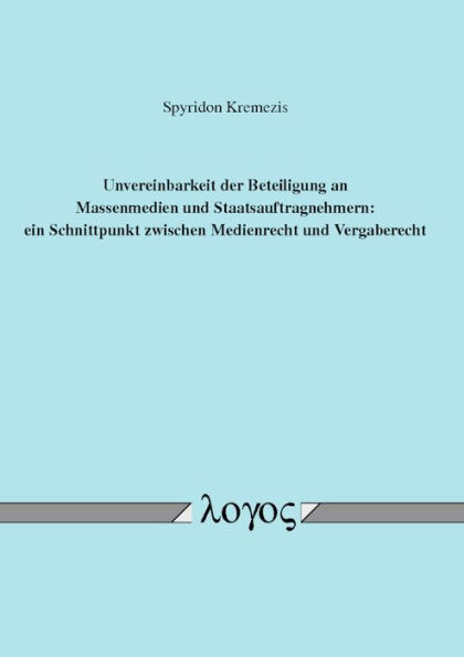 Unvereinbarkeit der Beteiligung an Massenmedien und Staatsauftragnehmern: Ein Schnittpunkt zwischen Medienrecht und Vergaberecht