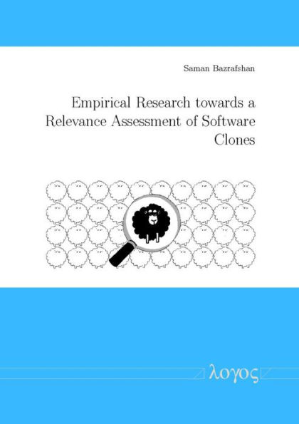 Empirical Research towards a Relevance Assessment of Software Clones