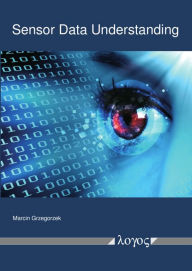 Title: Sensor Data Understanding, Author: Marcin Grzegorzek