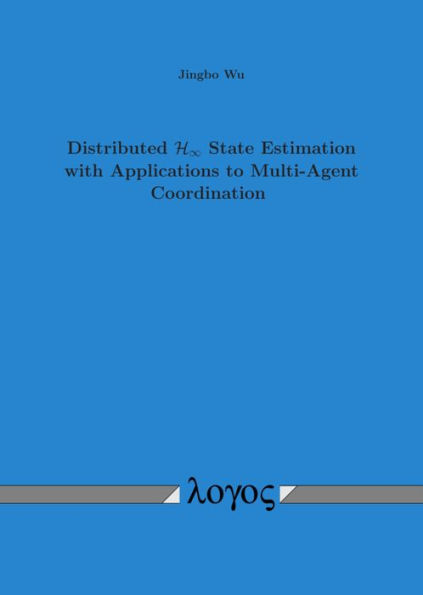 Distributed H-infinity State Estimation with Applications to Multi-Agent Coordination