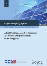 Title: A Real Options Approach to Renewable and Nuclear Energy Investments in the Philippines, Author: Casper Boongaling Agaton